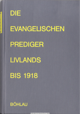 Die evangelischen Prediger Livlands bis 1918