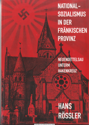 Nationalsozialismus in der fränkischen Provinz : Neuendettelsau unterm Hakenkreuz