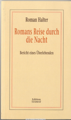 Romans Reise durch die Nacht : Bericht eines Überlebenden