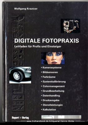 Digitale Fotopraxis : Leitfaden für Einsteiger und Profis