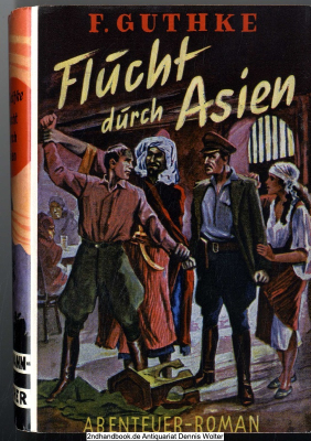 Flucht durch Asien : Abenteuerroman