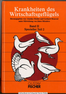 Krankheiten des Wirtschaftsgeflügels. Bd. 2., Spezieller Teil. - 2. Mit 132 Tabellen. Bearb. von 34 Fachwiss.