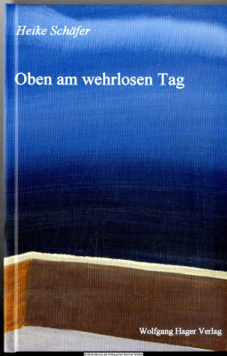 Oben am wehrlosen Tag