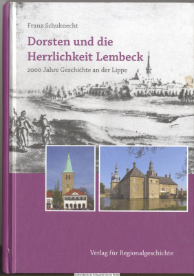 Dorsten und die Herrlichkeit Lembeck : 2000 Jahre Geschichte an der Lippe