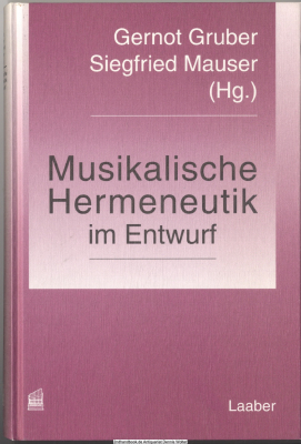 Musikalische Hermeneutik im Entwurf : Thesen und Diskussionen