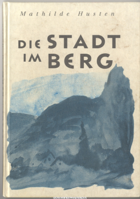 Die Stadt im Berg : ein Roman