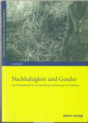 Nachhaltigkeit und Gender : neue Perspektiven für die Gestaltung und Nutzung von Produkten