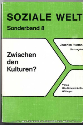 Zwischen den Kulturen? : Die Sozialwissenschaften vor dem Problem des Kulturvergleichs [Aufsatzsammlung]