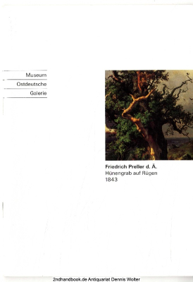 Friedrich Preller d. Ä. : Hünengrab auf Rügen 1843 ; [Ausstellung] 