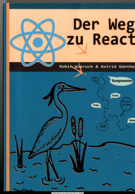 Der Weg zu React : Deine Reise zu den Grundlagen von React