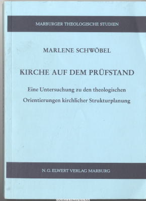 Kirche auf dem Prüfstand : eine Untersuchung zu den theologischen Orientierungen kirchlicher Strukturplanungen
