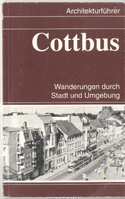 Cottbus : Wanderungen durch Stadt und Umgebung