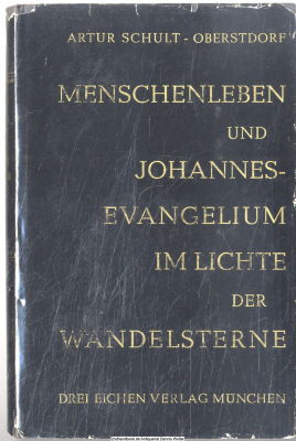 Menschenleben und Johannesevangelium im Lichte der Wandelsterne