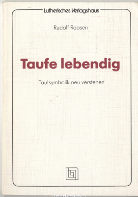 Taufe lebendig : Taufsymbolik neu verstehen