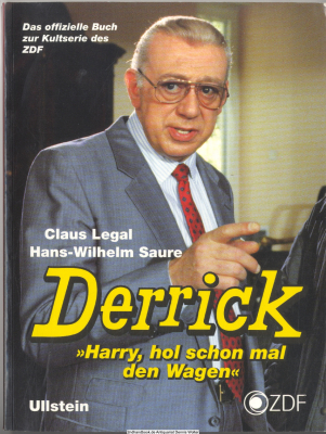 Derrick : Harry, hol schon mal den Wagen ; [das offizielle Buch zur Kultserie des ZDF]