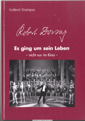 Robert Dorsay : es ging um sein Leben - nicht nur im Kino