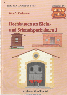 Hochbauten an Klein- und Schmalspurbahnen. 1., Empfangsgebäude, Güterschuppen, Lokschuppen, Lagerhäuser, Verladeanlagen, Wassertürme : Computergrafiken im Maßstab 1:45 und z.T. 1:87