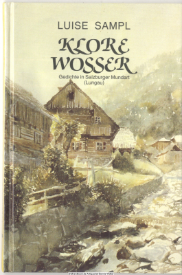 Klore Wosser : Gedichte in Salzburger Mundart (Lungau)