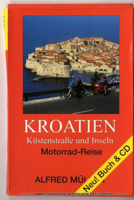 Kroatien : Küstenstraße und Inseln ; Motorrad-Reise
