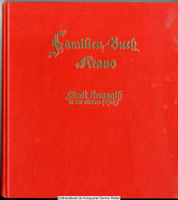 Familien-Buch Kraus : Stadt Kemnath in d. oberen Pfalz 