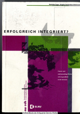 Erfolgreich integriert? : fremd- und mehrsprachige Kinder und Jugendliche in der Schweiz