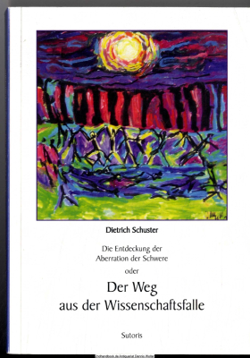 Die Entdeckung der Aberration der Schwere oder der Weg aus der Wissenschaftsfalle 