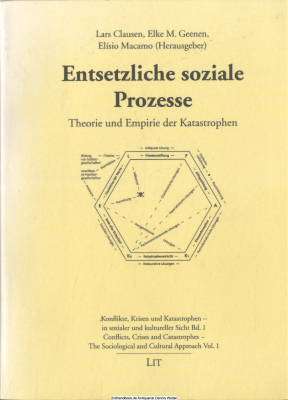 Entsetzliche soziale Prozesse : Theorie und Empirie der Katastrophen