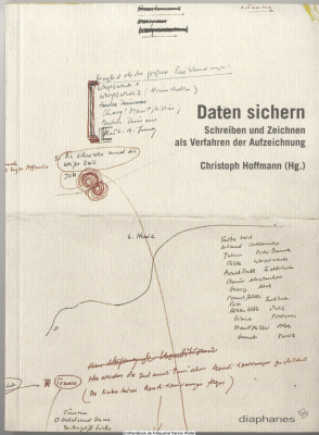 Daten sichern: Schreiben und Zeichnen als Verfahren der Aufzeichnung
