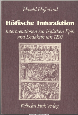 Höfische Interaktion : Interpretationen zur höfischen Epik und Didaktik um 1200
