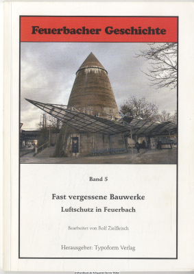 Fast vergessene Bauwerke : Luftschutz in Feuerbach