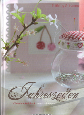 Jahreszeiten : Frühjahr & Sommer ; Kreuzstichmotive
