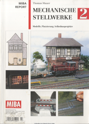 Mechanische Stellwerke. 2., Modelle, Platzierung, Selbstbauprojekte