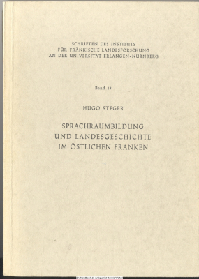 Sprachraumbildung und Landesgeschichte im östlichen Franken : Das Lautsystem d. Mundarten im Ostteil Frankens u. seine sprach- u. landesgeschichtl. Grundlagen