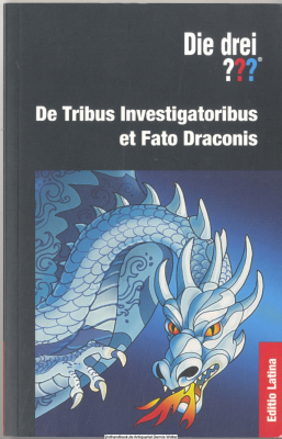 Die drei ??? - De tribus investigatoribus et fato draconis