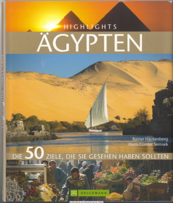 Highlights Ägypten : [die 50 Ziele, die Sie gesehen haben sollten]