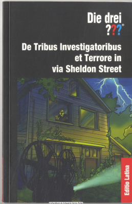 Die drei ??? - De tribus investigatoribus et terrore in via Sheldon Street