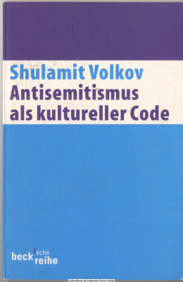 Antisemitismus als kultureller Code : zehn Essays