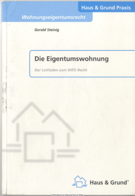 Die Eigentumswohnung : Leitfaden zum WEG-Recht