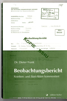 Beobachtungsbericht : Kranken- und Stasi-Akten kommentiert