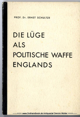 Die Lüge als politische Waffe Englands : Gentlemen ohne Wahrhaftigkeit