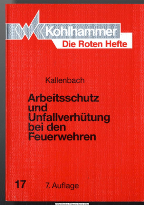 Arbeitsschutz und Unfallverhütung bei den Feuerwehren