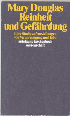 Reinheit und Gefährdung : e. Studie zu Vorstellungen von Verunreinigung u. Tabu