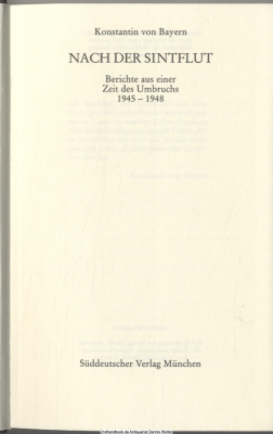 Nach der Sintflut : Berichte aus e. Zeit d. Umbruchs ; 1945 - 1948