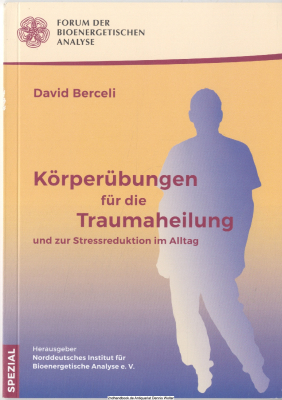 Körperübungen für die Traumaheilung