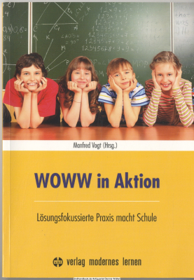 WOWW in Aktion : lösungsfokussierte Praxis macht Schule