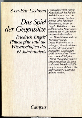 Das Spiel der Gegensätze : Friedrich Engels&rsquo; Philosophie u.d. Wiss. d. 19. Jh.