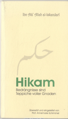 Hikam - Worte der Weisheit : Bedrängnisse sind Teppiche voller Gnaden