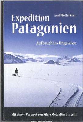 Expedition Patagonien : Aufbruch ins Ungewisse