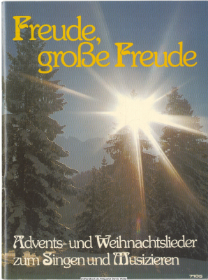 Freude, grosse Freude : Advents- u. Weihnachtslieder zum Singen u. Musizieren