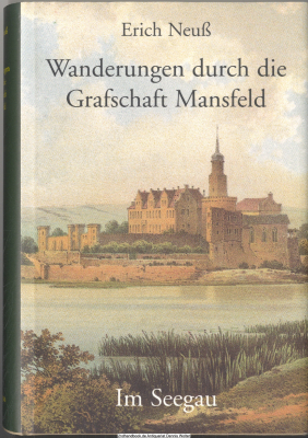 Wanderungen durch die Grafschaft Mansfeld. Im Seegau
